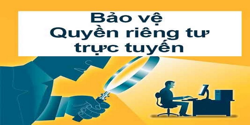 Đôi nét về quyền riêng tư tại 12bet